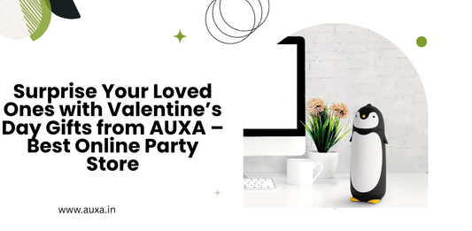 Surprise Your Loved Ones with Valentine’s Day Gifts from AUXA – Best Online Party Store