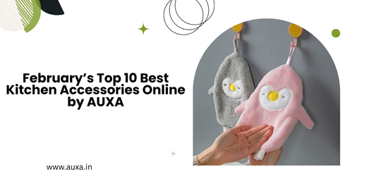 February’s Top 10 Best Kitchen Accessories Online by AUXA